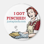 &quot;I Got Pinched!&quot; Just A Pinch Refrigerator Magnet